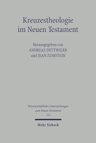 Stock image for Kreuzestheologie im Neuen Testament (Wissenschaftliche Untersuchungen Zum Neuen Testament) for sale by medimops