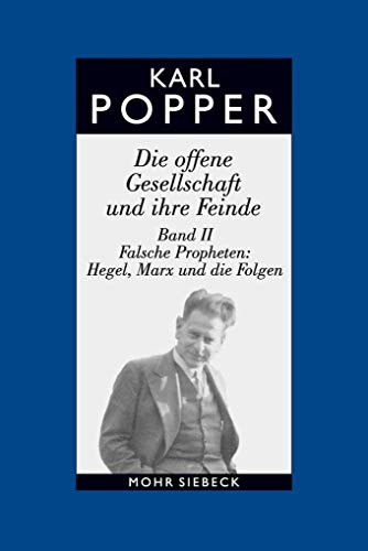 9783161478024: Karl R. Popper-Gesammelte Werke: Die Offene Gesellschaft und ihre Feinde. Band II: Falsche Propheten: Hegel, Marx und die Folgen