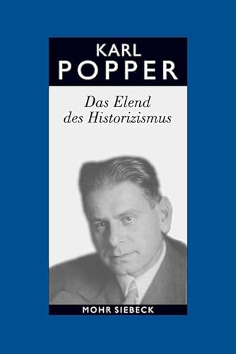 Das Elend des Historizismus. Hg. v. Hubert Kiesewetter (Karl R. Popper, Gesammelte Werke in deutscher Sprache; Bd. 4). - Popper, Karl R.