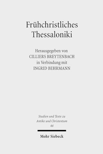 Stock image for Frhchristliches Thessaloniki Herausgegeben in Verbindung mit Ingrid Behrmann for sale by nova & vetera e.K.