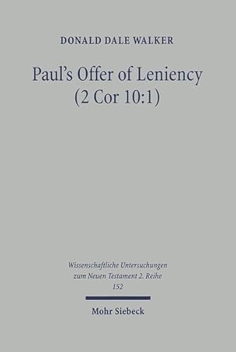 Imagen de archivo de Paul's Offer of Leniency (2 Cor 10:1): Populist Ideology and Rhetoric in a Pauline Letter Fragment a la venta por Windows Booksellers