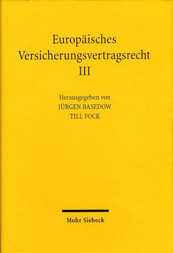 Europaisches Versicherungsvertragsrecht: Band 3: Materialien (German Edition) (9783161479120) by Basedow, Jurgen; Fock, Till