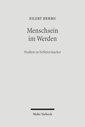 Beispielbild fr Menschsein im Werden: Studien zu Schleichermacher zum Verkauf von St Philip's Books, P.B.F.A., B.A.