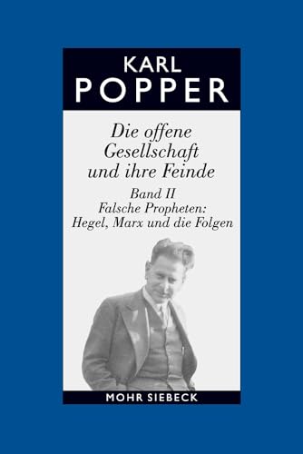 9783161480690: Karl R. Popper-Gesammelte Werke: Band 6: Die Offene Gesellschaft Und Ihre Feinde. Band II: Falsche Propheten: Hegel, Marx Und Die Folgen: 6,2