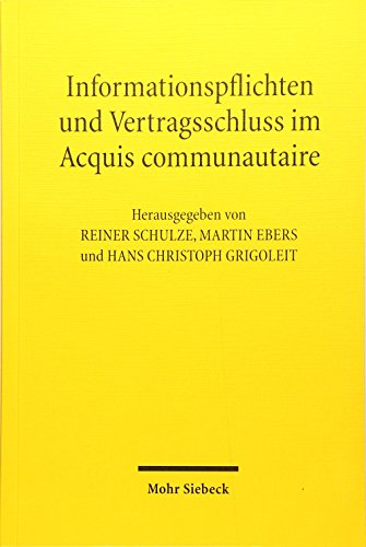Stock image for Informationspflichten und Vertragsschlu im Acquis communautaire: Information Requirements and Formation of Contact in the Acquis Communautaire for sale by medimops