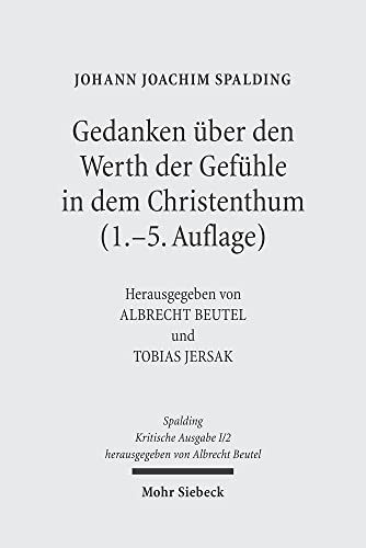 9783161481437: Kritische Ausgabe: 1. Abteilung: Schriften. Band 2: Gedanken ber den Werth der Gefhle in dem Christenthum