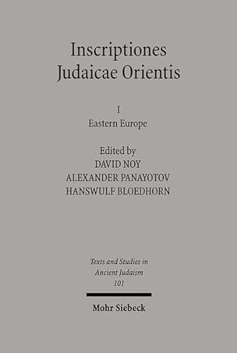 Stock image for Inscriptiones Judaicae Orientis. Volume I: Eastern Europe (Texts and Studies in Ancient Judaism (TSAJ); Bd. 101). for sale by Antiquariat Logos
