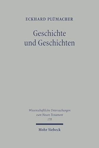 Stock image for Geschichte und Geschichten: Aufsatze zur Apostelgeschichte und Zu den Johannesakten for sale by Windows Booksellers