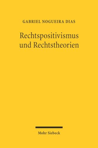 Rechtspositivismus und Rechtstheorie.