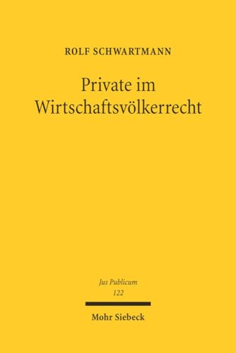 Beispielbild fr Private im Wirtschaftsvlkerrecht. zum Verkauf von Antiquariat  Werner Haschtmann