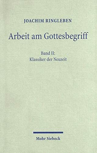 Arbeit am Gottesbegriff. Bd. 2: Klassiker der Neuzeit.