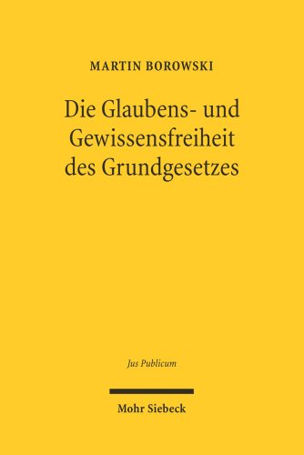 Beispielbild fr Die Glaubens- und Gewissensfreiheit des Grundgesetzes. zum Verkauf von Antiquariat  Werner Haschtmann