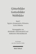 Imagen de archivo de Gtterbilder, Gottesbilder, Weltbilder. Band I: gypten, Mesopotamien, Persoen, Kleinasien, Syrien, Palstina (Forschungen zum Alten Testament 2. Reihe 17, FAT II/17) a la venta por Antiquariaat Schot