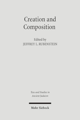 9783161486920: Creation & Composition: The Contribution of the Bavli Redactors Stammaim to the Aggada: 114