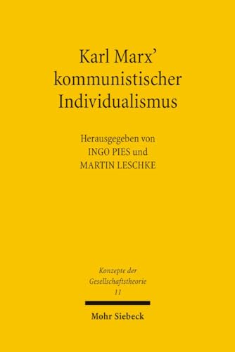 Imagen de archivo de Karl Marx` kommunistischer Individualismus (Konzepte d. Gesellschaftstheorie (KonzGes); Bd. 11). a la venta por Antiquariat Logos