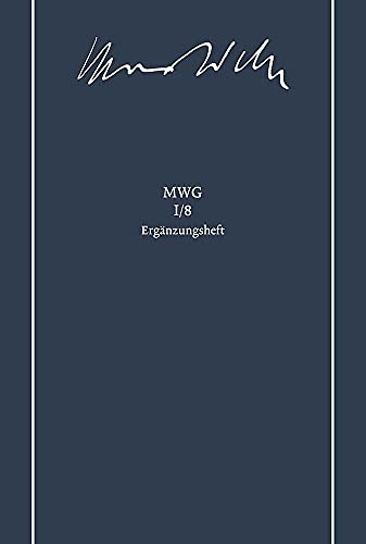 9783161487712: Max Weber-Gesamtausgabe: Band I/8: Wirtschaft, Staat und Sozialpolitik. Schriften und Reden 1900-1912. Ergnzungsheft