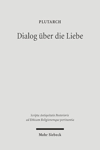 9783161488245: Dialog Uber Die Liebe: Amatorius: 10 (Sapere (Darmstadt, Germany))