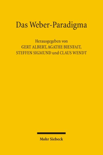 Imagen de archivo de Das Weber-Paradigma: Studien Zur Weiterentwicklung Von Max Webers Forschungsprogramm (German Edition) [Soft Cover ] a la venta por booksXpress