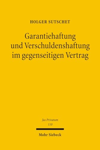 Garantiehaftung und Verschuldenshaftung im gegenseitigen Vertrag.