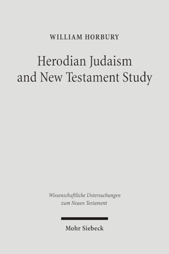 Stock image for Herodian Judaism and New Testament Study for sale by Michener & Rutledge Booksellers, Inc.