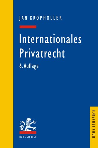 9783161489235: Internationales Privatrecht: Einschliesslich Der Grundbegriffe Des Internationalen Zivilverfahrensrechts (Mohr Lehrbuch)