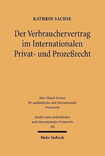 9783161489792: Der Verbrauchervertrag Im Internationalen Privat- Und Prozessrecht: 166 (Studien Zum Auslandischen Und Internationalen Privatrecht)