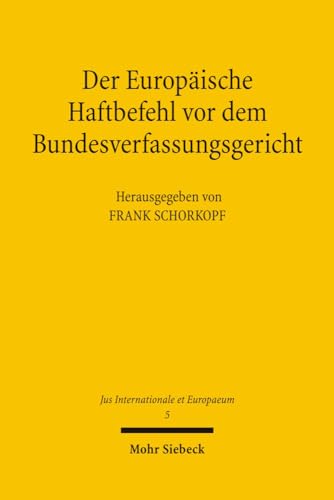 Stock image for Der Europische Haftbefehl vor dem Bundesverfassungsgericht (Jus Internationale et Europaeum) for sale by medimops