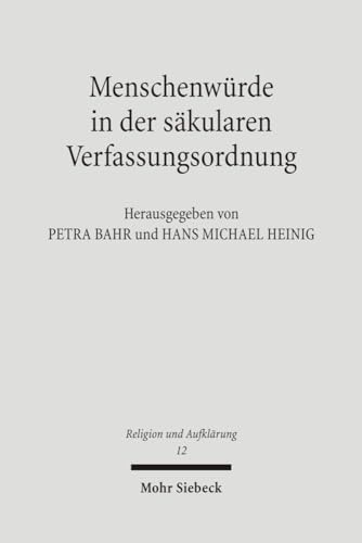 9783161490217: Menschenwurde in Der Sakularen Verfassungsordnung: Rechtswissenschaftliche Und Theologische Perspektiven: 12