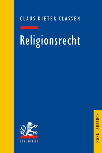 Beispielbild fr Religionsrecht (Mohr Lehrbuch) Classen, Claus D zum Verkauf von online-buch-de