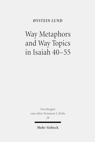 Stock image for Way Metaphors and Way Topics in Isaiah 40-55 for sale by ISD LLC