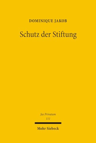 Stock image for Schutz der Stiftung. Die Stiftung und ihre Rechtsverhltnisse im Widerstreit der Interessen. for sale by Antiquariat + Verlag Klaus Breinlich