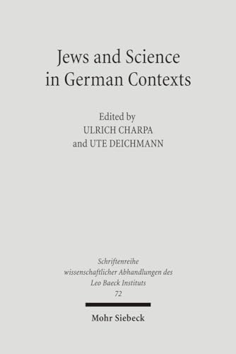 Jews and Sciences in German Contexts: Case Studies from the 19th and 20th Centuries. - Charpa, Ulrich and Deichmann, Ute, edited by.