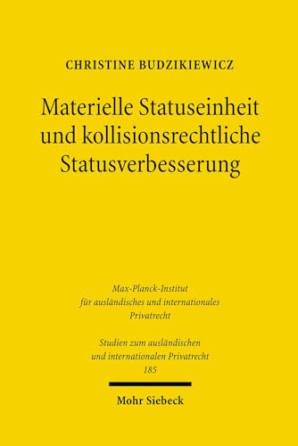 Beispielbild fr Materielle Statuseinheit und kollisionsrechtliche Statusverbesserung Zu der Rechtsstellung des auerehelich geborenen Kindes unter Bercksichtigung der Folgen fr das Kollisionsrecht der Legitimation zum Verkauf von Buchpark