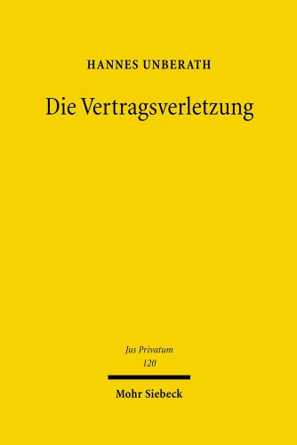 Die Vertragsverletzung (Jus Privatum) (German Edition) (9783161491894) by Unberath, Hannes