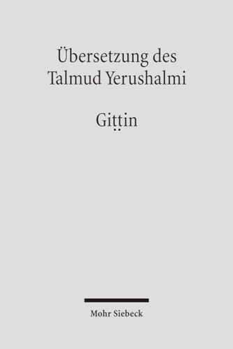 9783161492495: bersetzung des Talmud Yerushalmi: III. Seder Nashim. Traktat 5: Gittin - Scheidebriefe