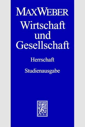 Stock image for Max Weber Gesamtausgabe. Studienausgabe: Wirtschaft und Gesellschaft. Teilband 4: Herrschaft: ABT I for sale by medimops