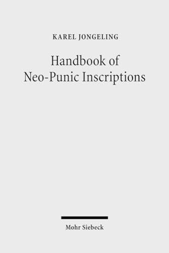 Handbook of Neo-Punic Inscriptions - Jongeling, Karel