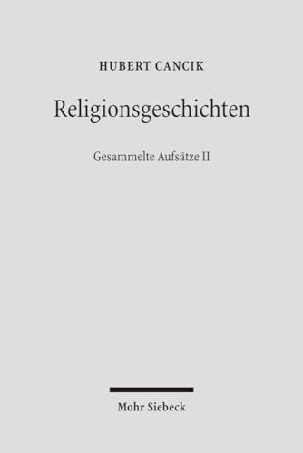 9783161493133: Religionsgeschichten: Rmer, Juden und Christen im rmischen Reich. Gesammelte Aufstze II