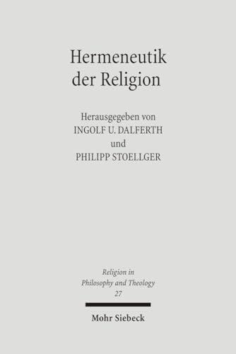 Beispielbild fr Hermeneutik der Religion (Religion in Philosophy and Theology (RPT); Bd. 27). zum Verkauf von Antiquariat Logos