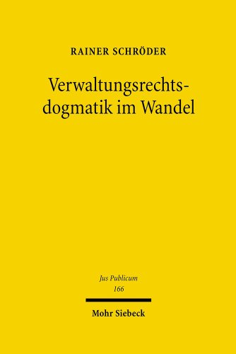 Verwaltungsrechtsdogmatik Im Wandel (Jus Publicum) (German Edition) (9783161493294) by Schroder, Rainer