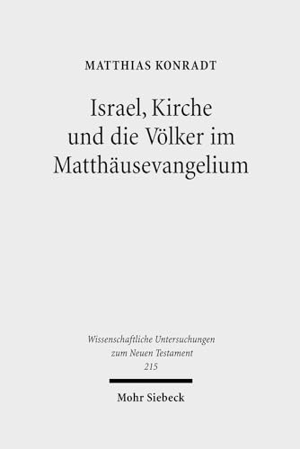 Stock image for Israel, Kirche und die Vlker im Matthusevangelium. for sale by Henry Hollander, Bookseller