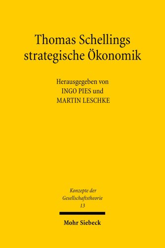 9783161494314: Thomas Schellings Strategische Okonomik