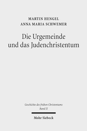 Imagen de archivo de Die Urgemeinde und das Judenchristentum (Geschichte des frhen Christentums, Bd. II). a la venta por Antiquariat Logos