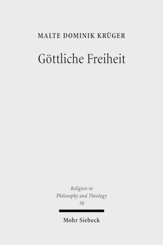 Göttliche Freiheit. Die Trinitätslehre in Schellings Spätphilosophie (Religion in Philosophy and ...