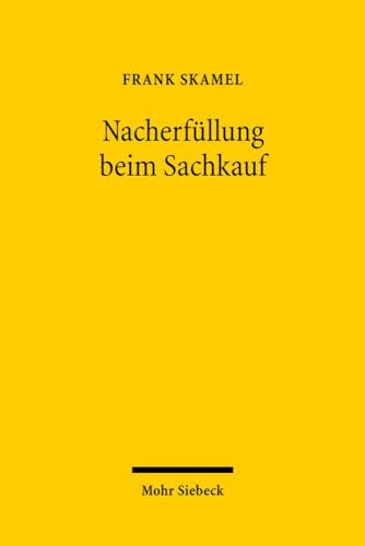 Beispielbild fr Nacherfllung beim Sachkauf Zum Inhalt von Nachbesserung und Ersatzlieferung sowie deren Abgrenzung vom Schadensersatz zum Verkauf von Buchpark