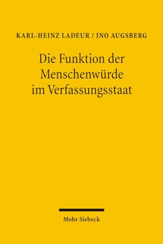 9783161496172: Die Funktion Der Menschenwurde Im Verfassungsstaat: Humangenetik - Neurowissenschaft - Medien (German Edition)