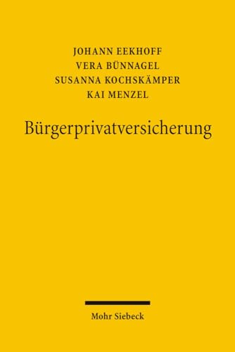 Bürgerprivatversicherung. Ein neuer Weg für das Gesundheitswesen