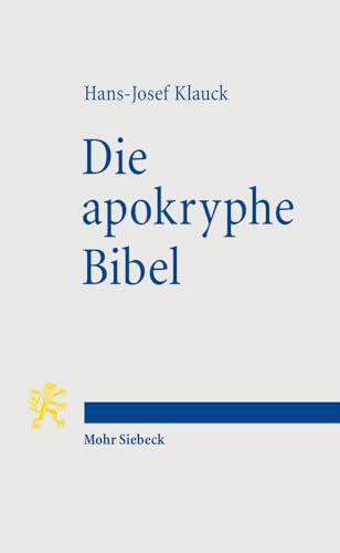 Die apokryphe Bibel : Ein anderer Zugang zum frühen Christentum - Hans J Klauck