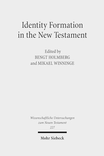 Beispielbild fr Identity Formation in the New Testament (Wiss. Untersuchungen z. Neuen Testament (WUNT); Bd. 227). zum Verkauf von Antiquariat Logos