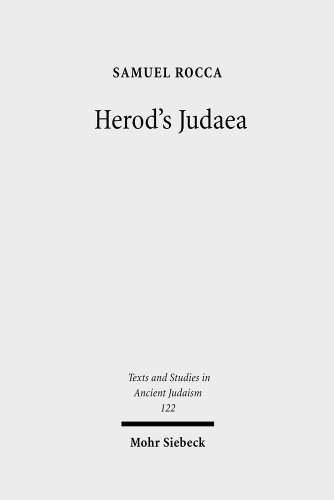 Herod's Judaea: A Mediterranean State in the Classical World - Rocca, Samuel